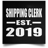 Shipping Clerk Established EST. 2019 - Poster Square