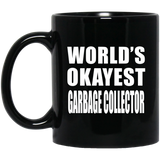 World's Okayest Garbage Collector - 11 Oz Coffee Mug Black