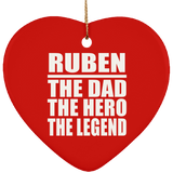 Ruben The Dad The Hero The Legend - Heart Ornament