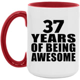 37th Birthday 37 Years Of Being Awesome - 15oz Accent Mug Red