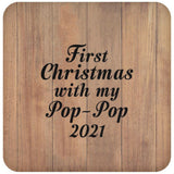 First Christmas With My Pop Pop 2021 - Drink Coaster C