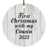 First Christmas With My Cousin 2022 - Circle Ornament F