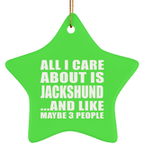 All I Care About Is Jackshund - Star Ornament
