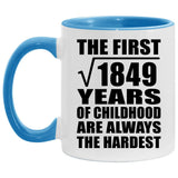 43rd Birthday Square Root of 1849 Years of Childhood - 11oz Accent Mug Blue