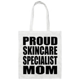 Proud Skincare Specialist Mom - Tote Bag White