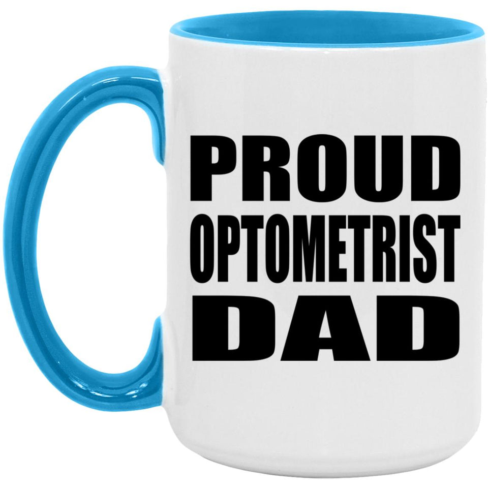 Proud Optometrist Dad - 15oz Accent Mug Blue