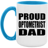 Proud Optometrist Dad - 15oz Accent Mug Blue