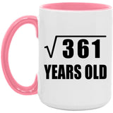 19th Birthday Square Root of 361 Years Old - 15oz Accent Mug Pink