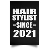 Hair Stylist Since 2021 - Poster Portrait