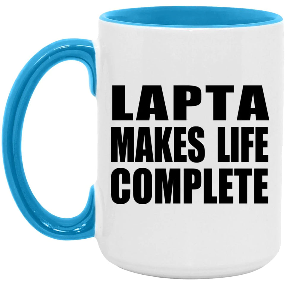 Lapta Makes Life Complete - 15oz Accent Mug Blue
