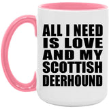 All I Need Is Love And My Scottish Deerhound - 15oz Accent Mug Pink