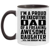 Proud Pr Executive Dad Of Awesome Daughter - 11oz Accent Mug Black