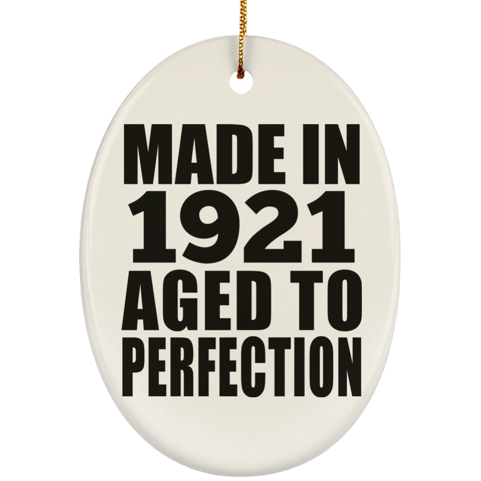 103rd Birthday Made In 1921 Aged to Perfection - Oval Ornament