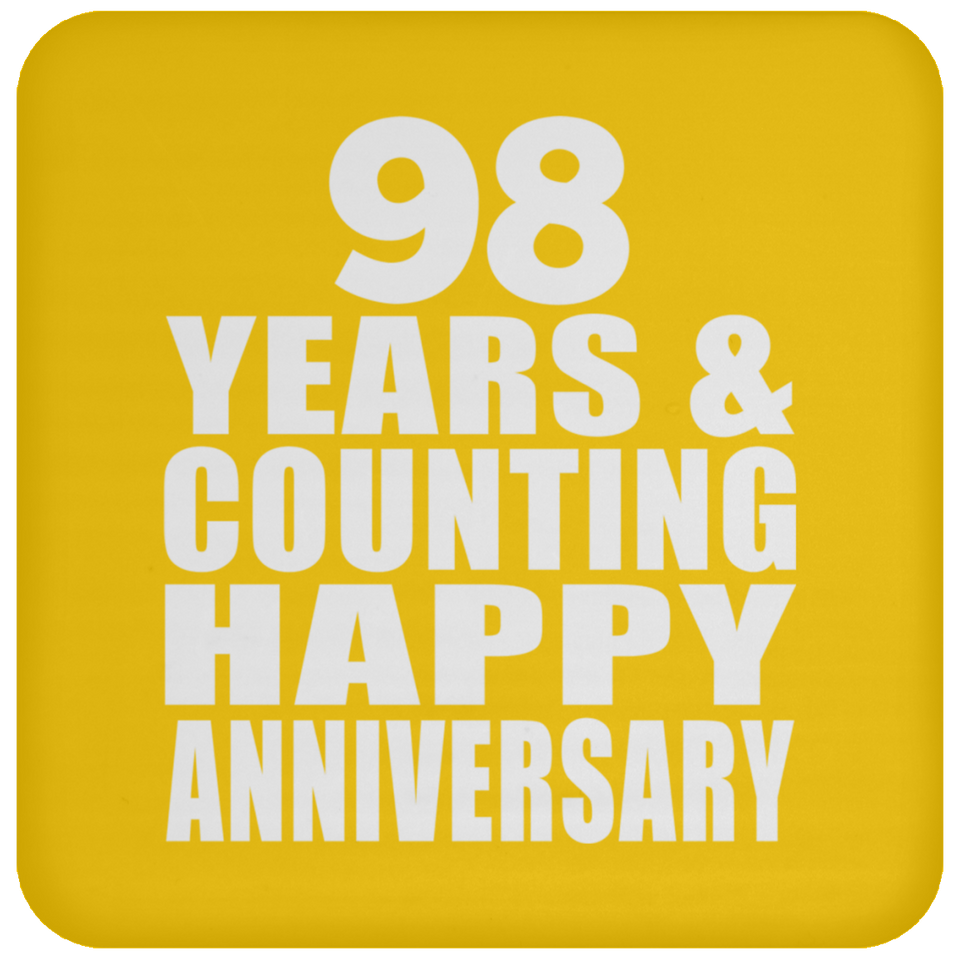 Happy 98th Anniversary 98 Years & Counting - Drink Coaster