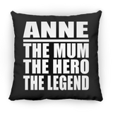 Anne The Mum The Hero The Legend - Throw Pillow Black