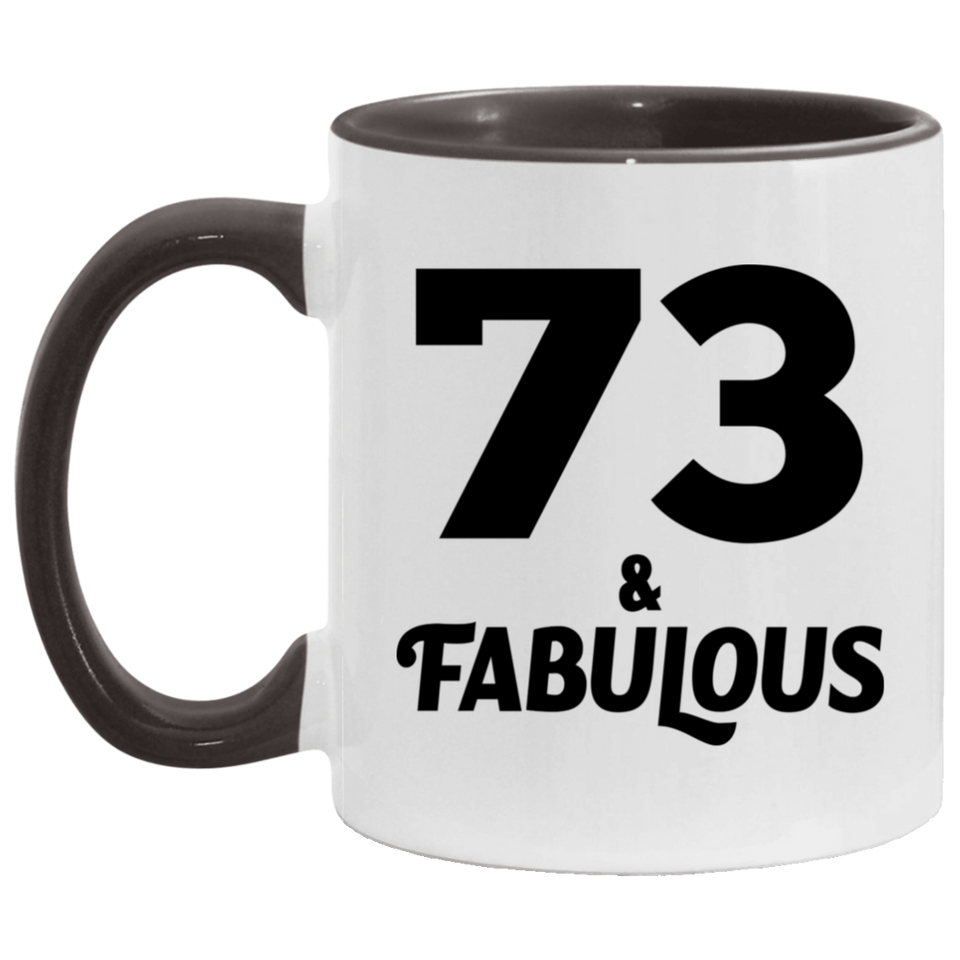 73rd Birthday 73 & Fabulous - 11oz Accent Mug Black