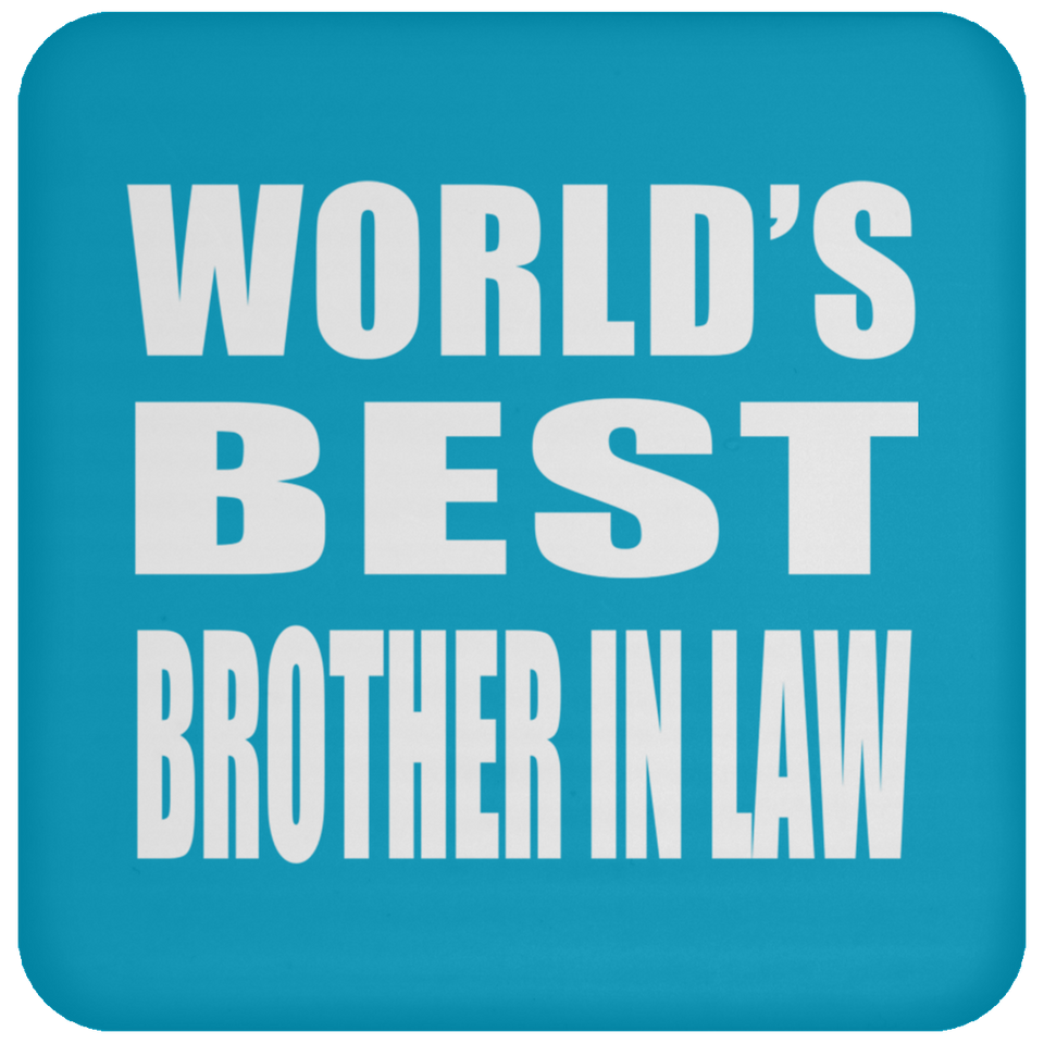 World's Best Brother In Law - Drink Coaster