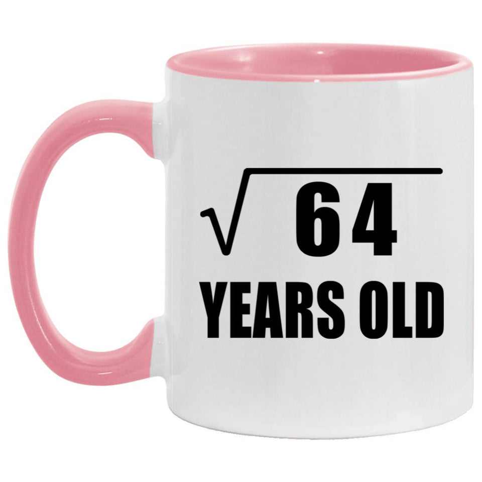 8th Birthday Square Root of 64 Years Old - 11oz Accent Mug Pink