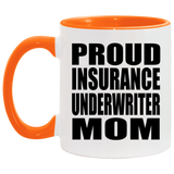Proud Insurance Underwriter Mom - 11oz Accent Mug Orange