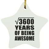60th Birthday Square Root of 3600 Years of Being Awesome - Star Ornament