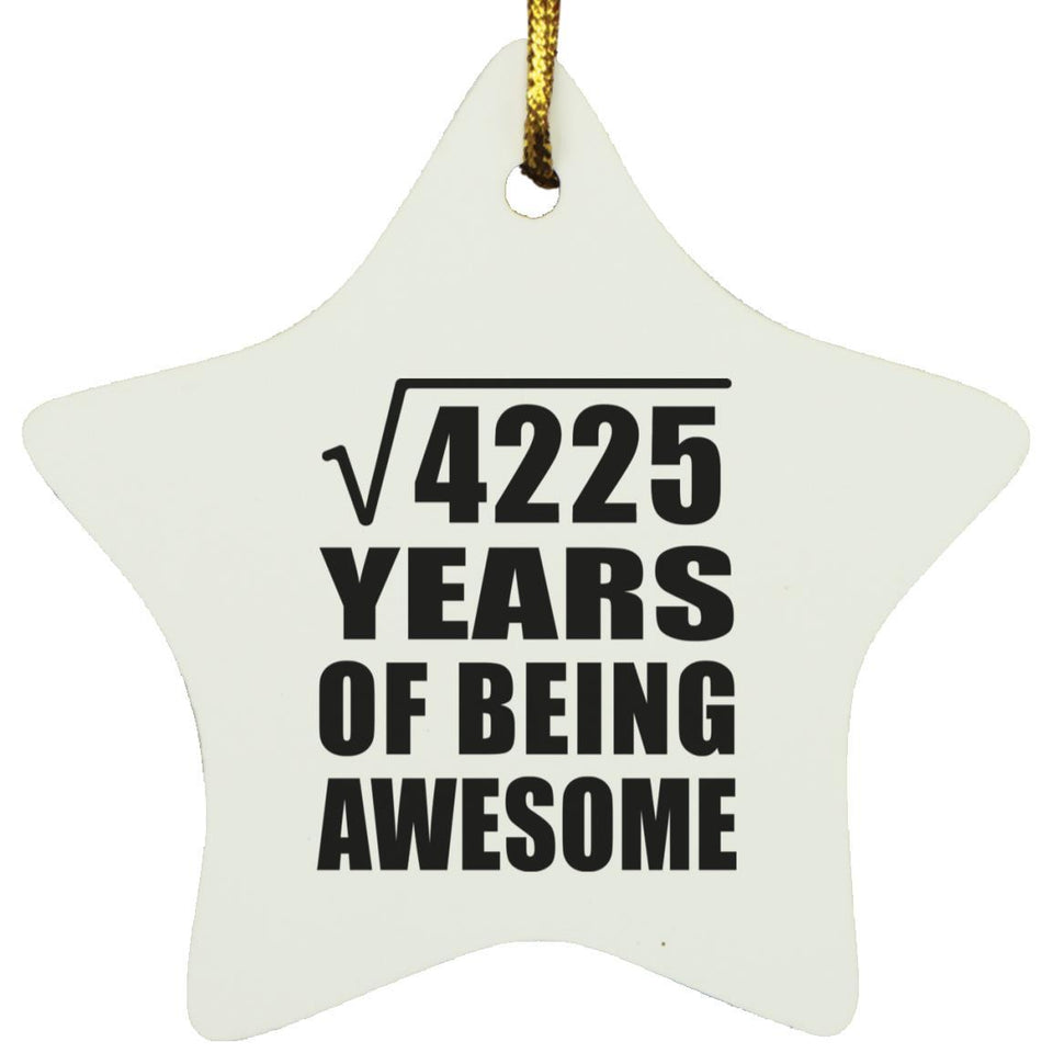 65th Birthday Square Root of 4225 Years of Being Awesome - Star Ornament