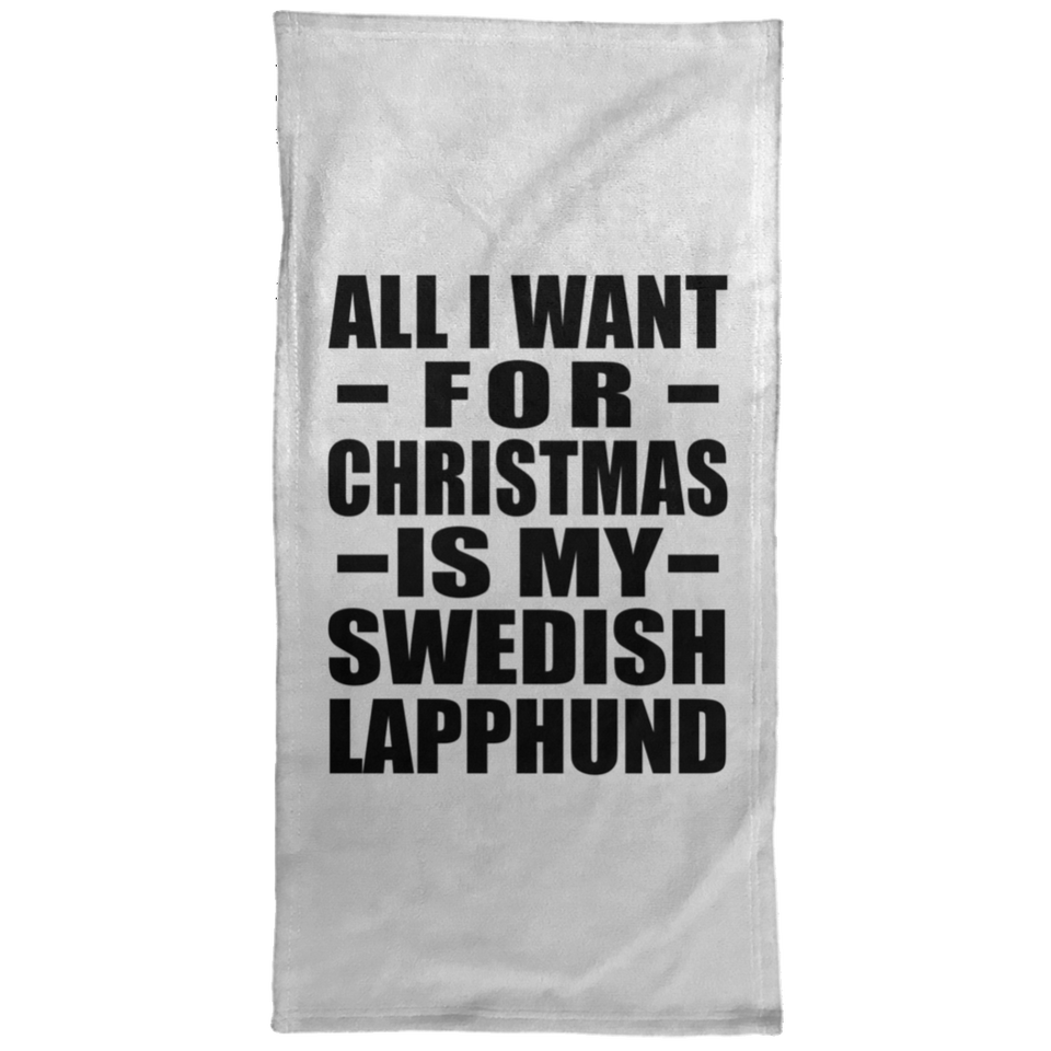 All I Want For Christmas Is My Swedish Lapphund - Hand Towel