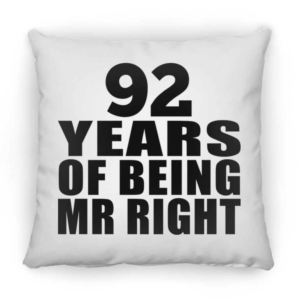 92nd Anniversary 92 Years Of Being Mr Right - Throw Pillow