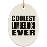 Coolest Lumberjack Ever - Oval Ornament