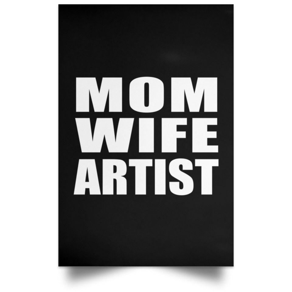 Mom Wife Artist - Poster Portrait
