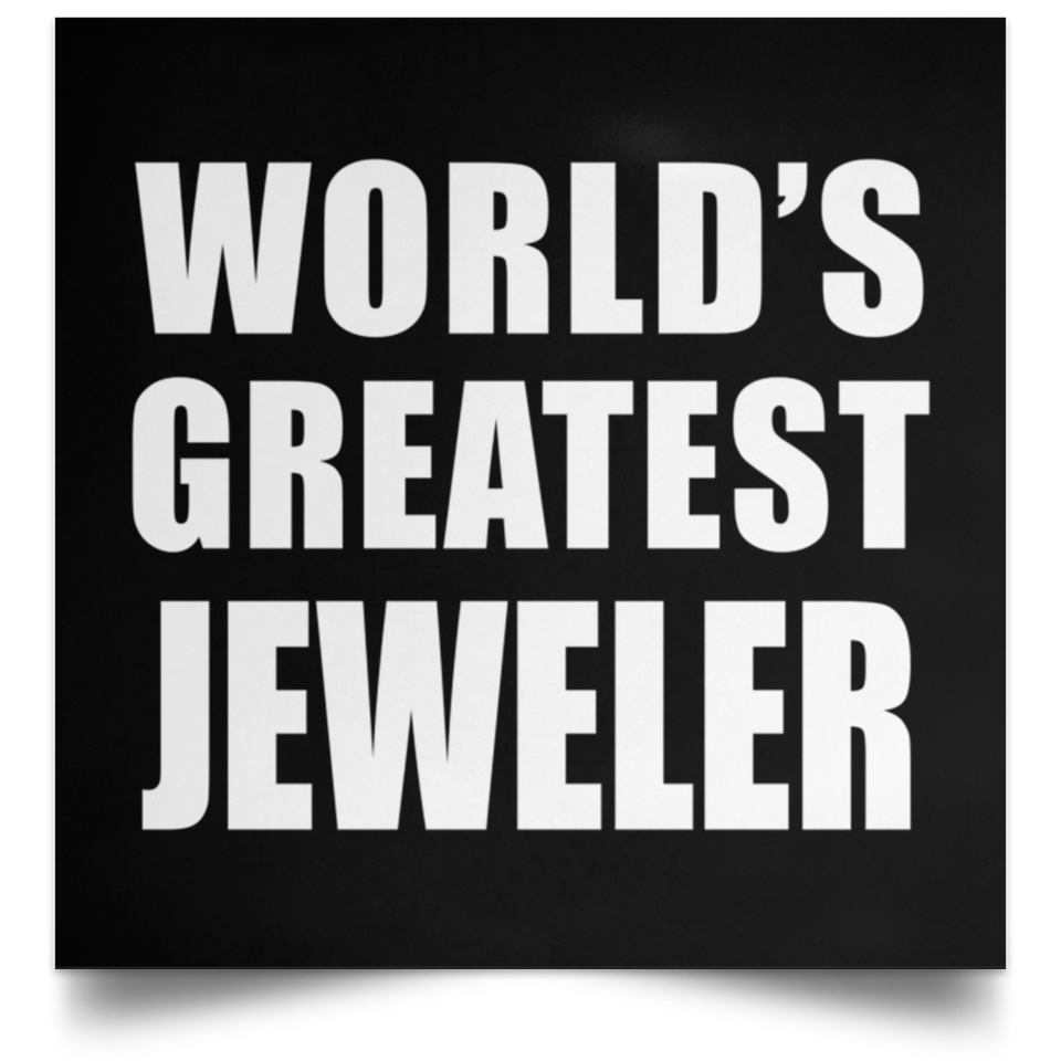 World's Greatest Jeweler - Poster Square
