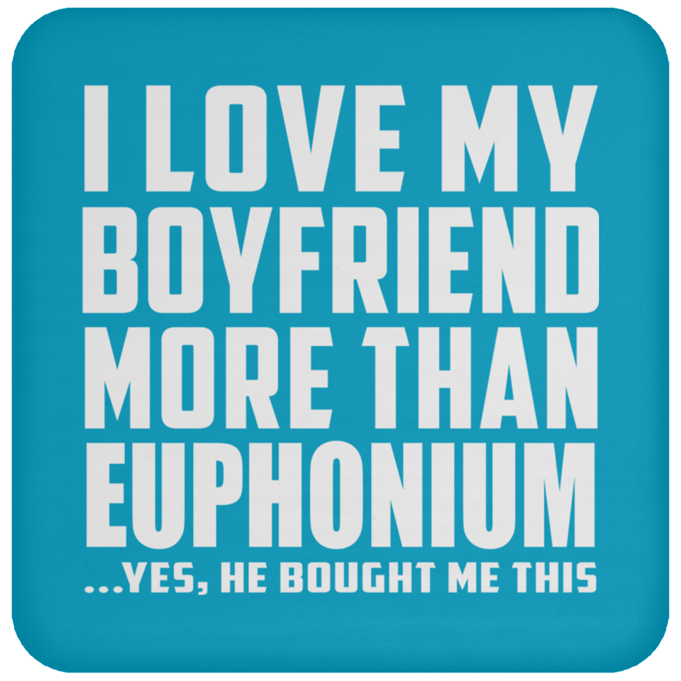 I Love My Boyfriend More Than Euphonium - Drink Coaster