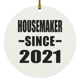 Housemaker Since 2021 - Circle Ornament