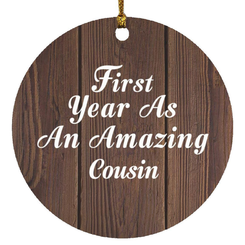 First Year As An Amazing Cousin - Circle Ornament D