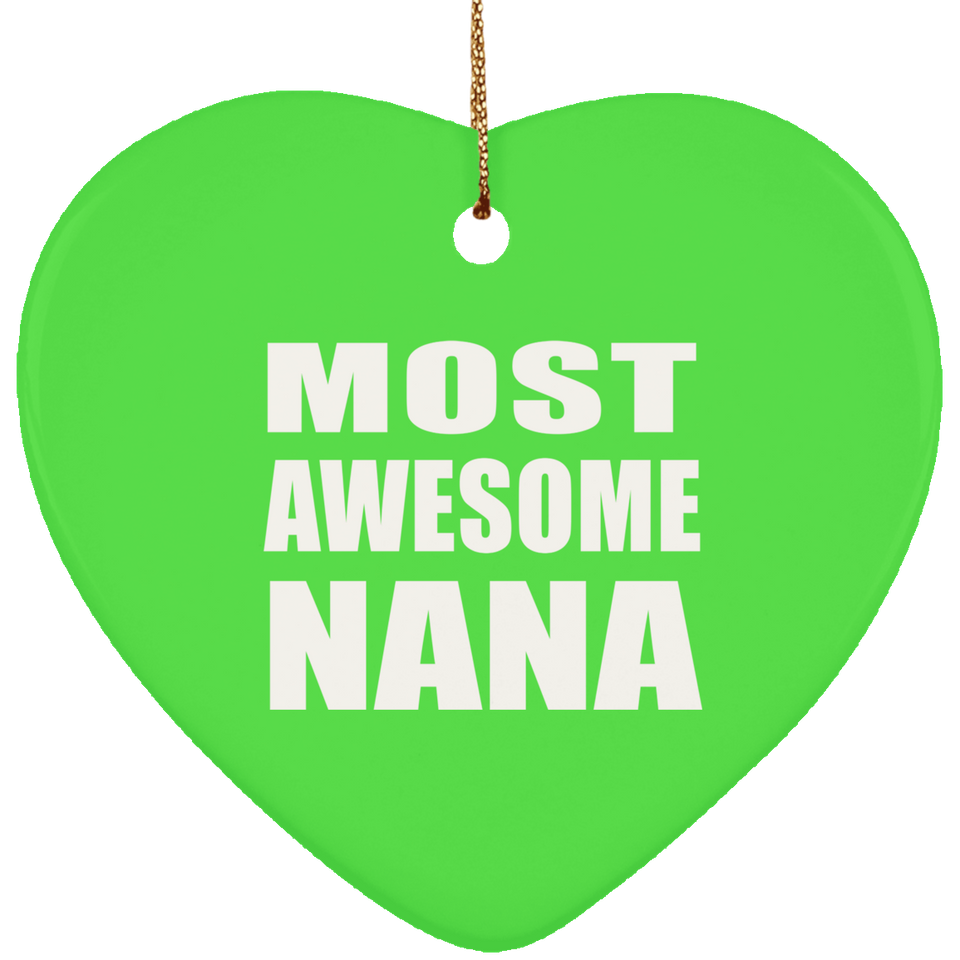 Most Awesome Nana - Heart Ornament