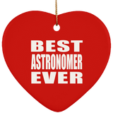 Best Astronomer Ever - Heart Ornament