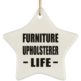 Furniture Upholsterer Life - Star Ornament