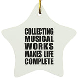 Collecting Musical Works Makes Life Complete - Star Ornament