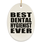 Best Dental Hygienist Ever - Oval Ornament