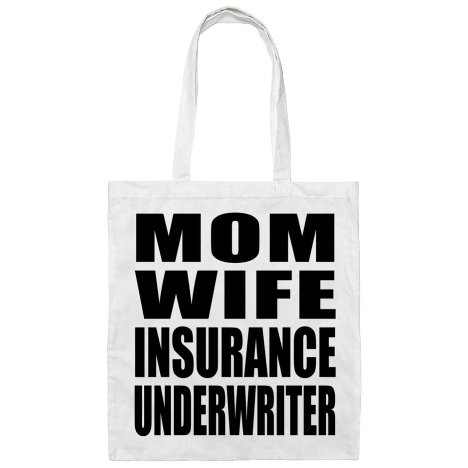Mom Wife Insurance Underwriter - Tote Bag White