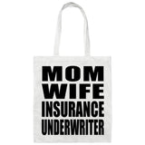 Mom Wife Insurance Underwriter - Tote Bag White
