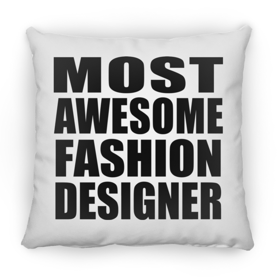Most Awesome Fashion Designer - Throw Pillow