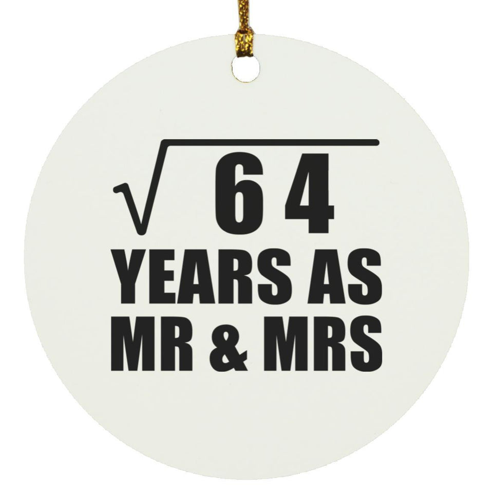 8th Anniversary Square Root of 64 Years As Mr & Mrs - Circle Ornament