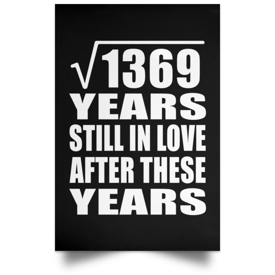 37th Anniversary Square Root of 1369 Years Still In Love - Poster Portrait