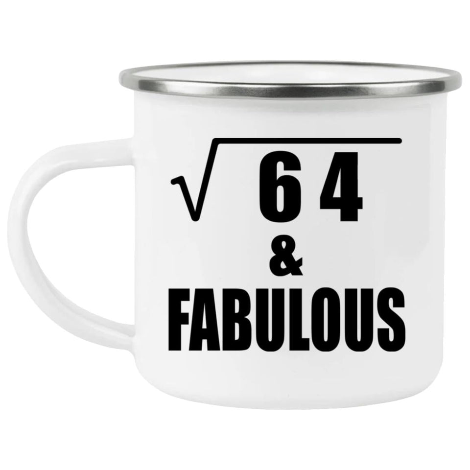 8th Birthday Square Root of 64 & Fabulous - 12oz Camping Mug