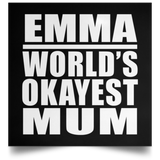 Emma World's Okayest Mum - Poster Square