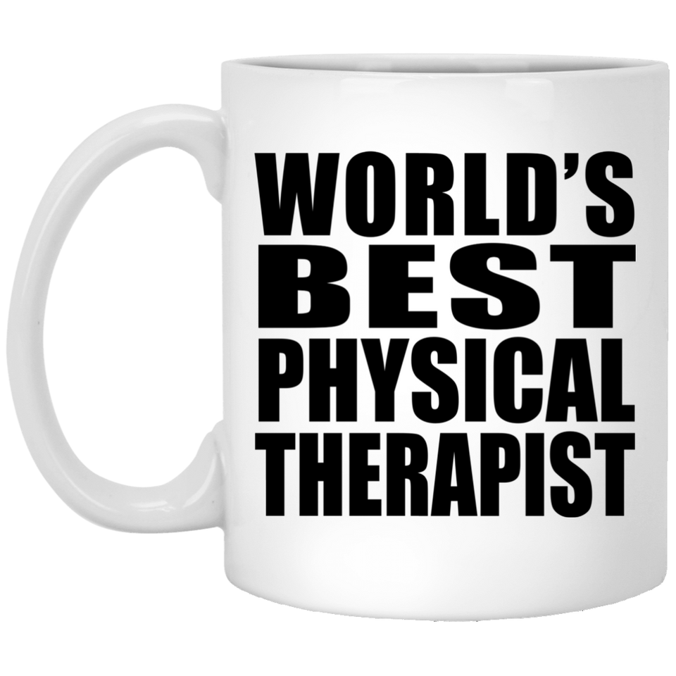 World's Best Physical Therapist - 11 Oz Coffee Mug