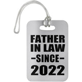 Father In Law Since 2022 - Luggage Bag Tag