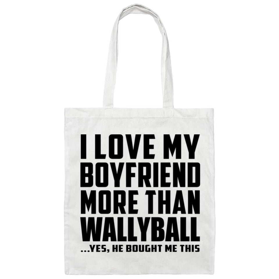 I Love My Boyfriend More Than Wallyball - Tote Bag White