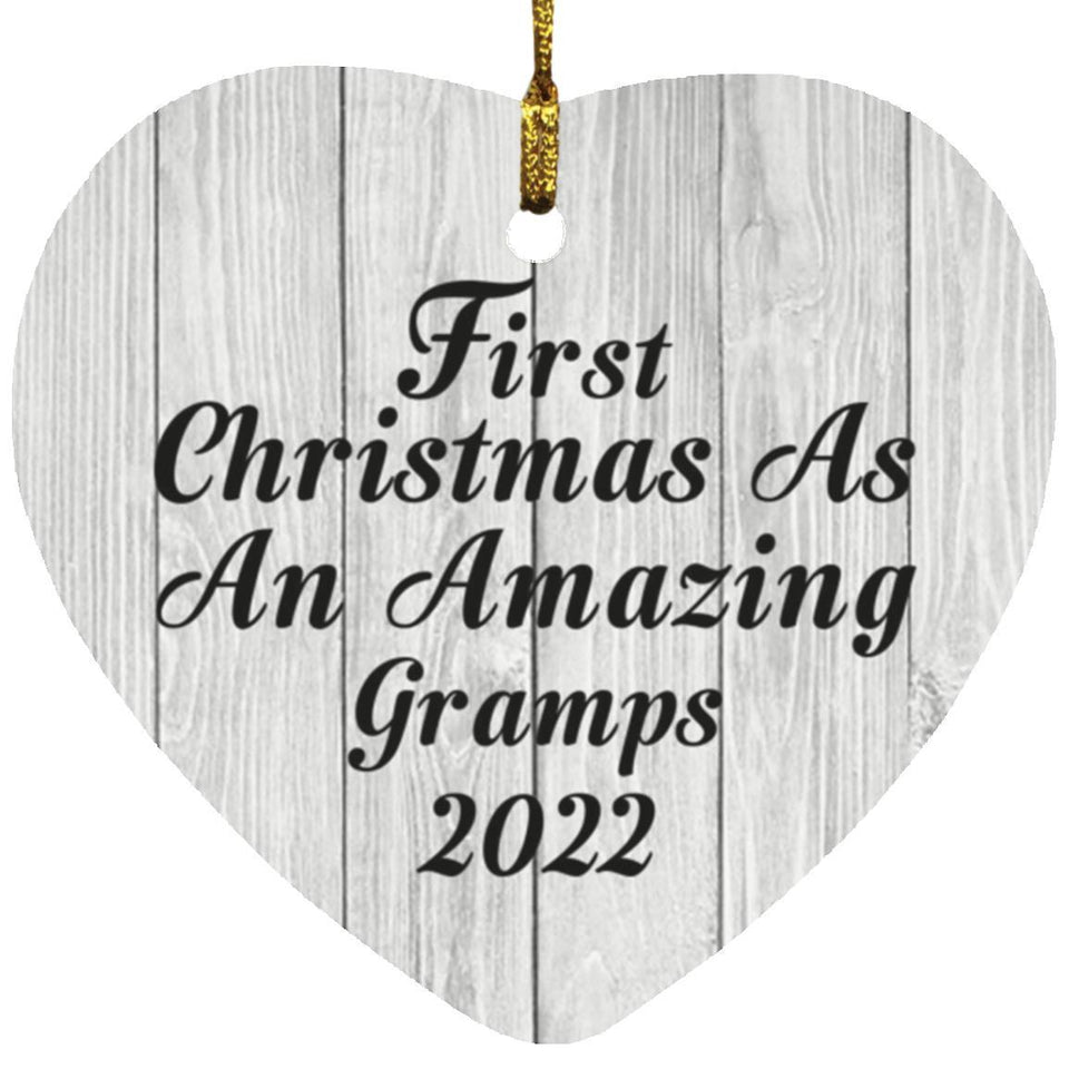 First Christmas As An Amazing Gramps 2022 - Heart Ornament F