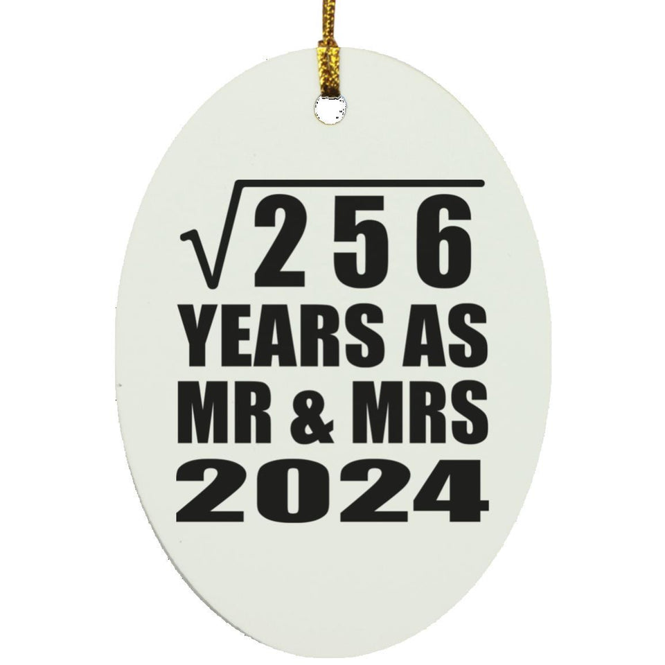 16th Anniversary Square Root of 256 Years As Mr & Mrs 2024 - Oval Ornament